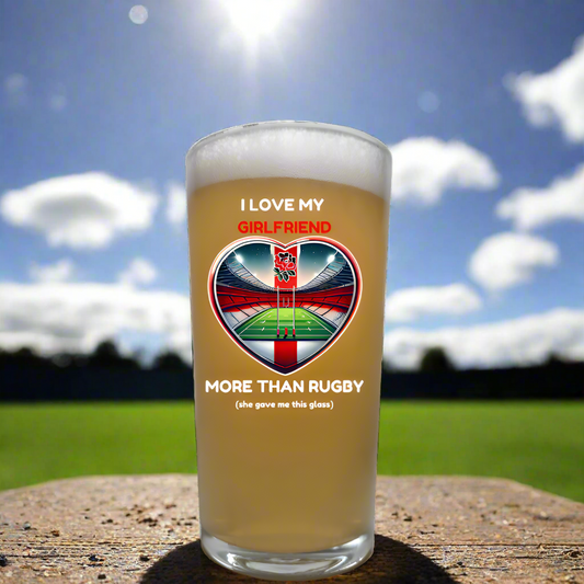 Rugby Pint Beer Glass, I love My Girlfriend More Than Rugby Pint Beer Glass, Six Nations Rugby Glass Gift FirstGlassDesigns