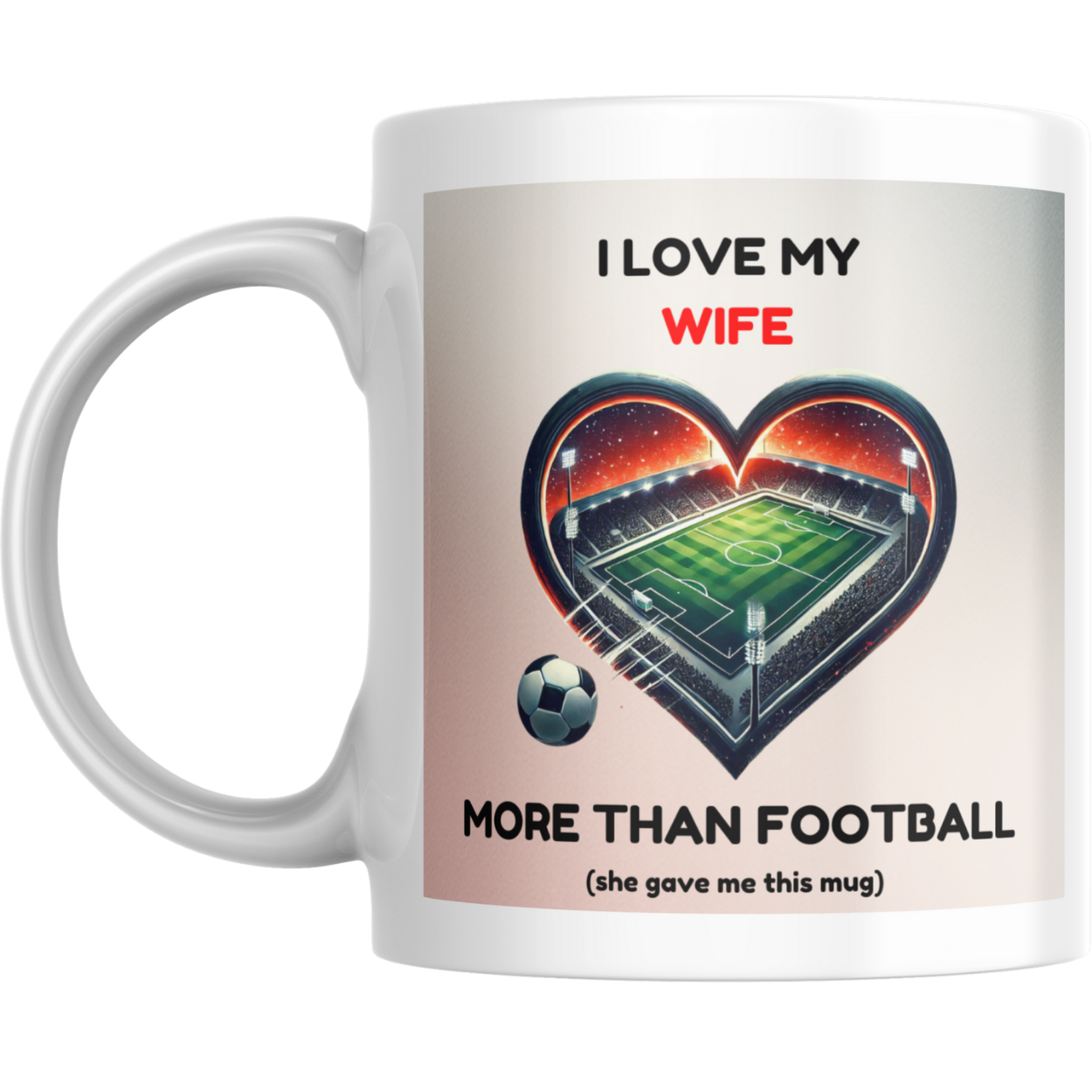 Funny Football Mug for Boyfriend / Husband - I Love My Girlfriend / Wife Gift | Soccer