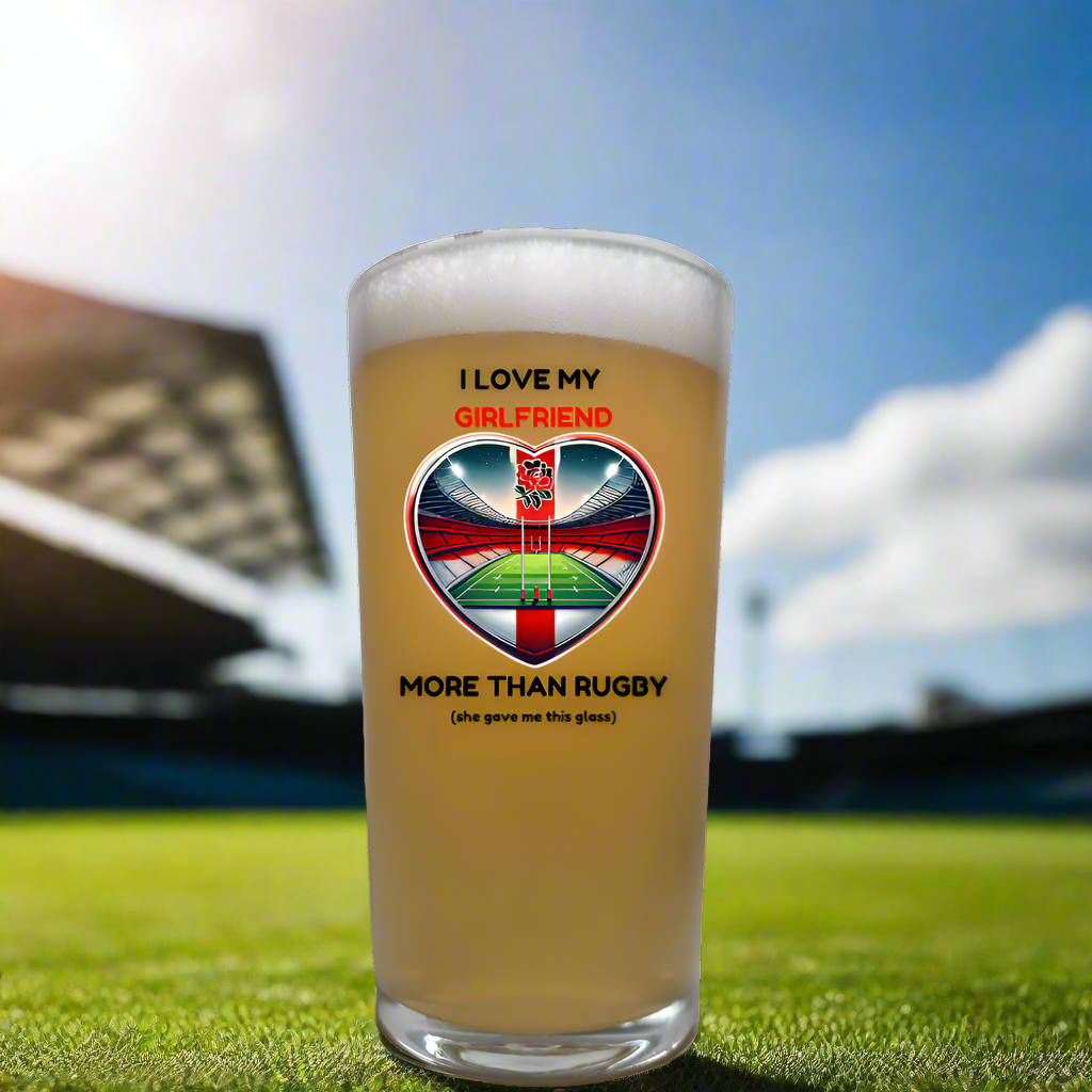 Rugby Pint Beer Glass, I love My Girlfriend More Than Rugby Pint Beer Glass, Six Nations Rugby Glass Gift