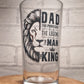 Beer Glass for Dad- King of Beers: Conical Glass - Dad: The Provider, The Legend, The Man