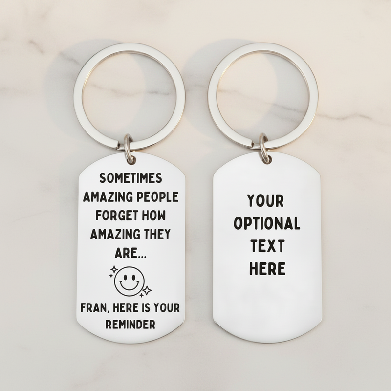Personalised stainless steel keyring engraved with 'Sometimes Amazing People Forget How Amazing They Are' — motivational thank you gift
