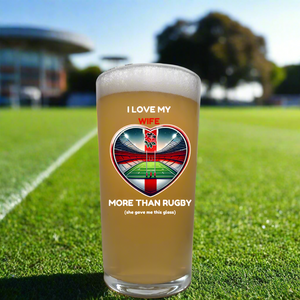 Rugby Pint Beer Glass, I love My Wife More Than Rugby Pint Beer Glass, Six Nations Rugby Glass Gift First Glass Designs