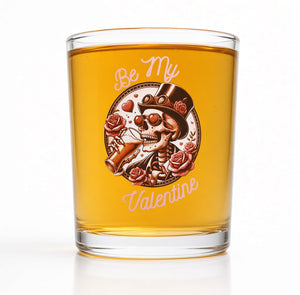 Whiskey glass custom printed with top-hatted skeleton, sunglasses, roses and Be My Valentine text