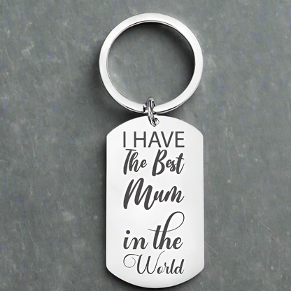 Personalised Engraved Keyring Gift for Mum – "I Have the Best Mum in the World"