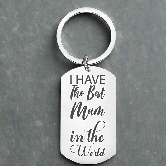 Personalised Engraved Keyring Gift for Mum – "I Have the Best Mum in the World"
