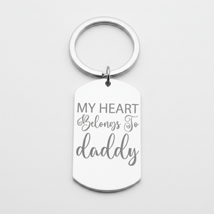 My Heart Belongs To Daddy keyring, laser engraved stainless steel with elegant script text design