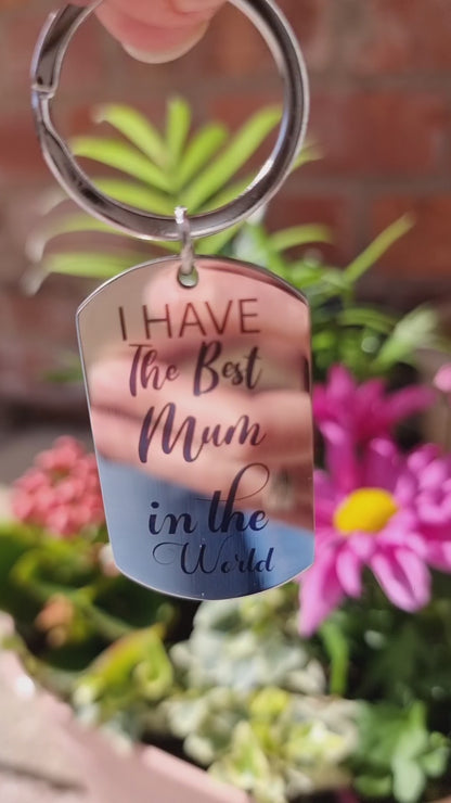 Personalised Engraved Keyring Gift for Mum – "I Have the Best Mum in the World"