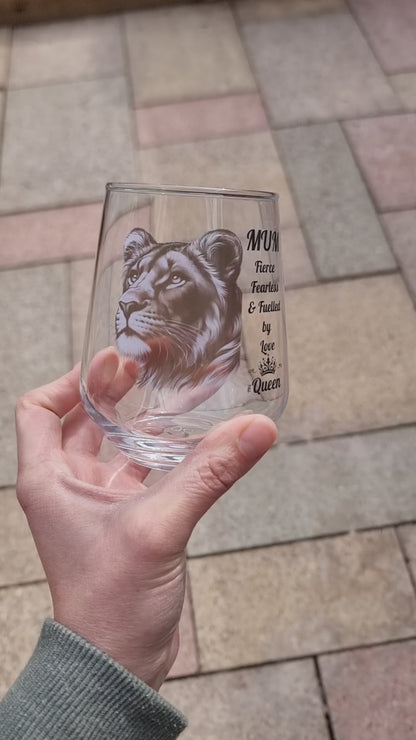 Lioness Glass For Mum, Fierce, Fearless and Fulled by Love, The Queen, Mothers Day Gift, Wine, Gin, Spirits Glass, Birthday Gift For Mum